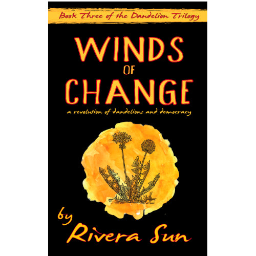 Winds of Change: - a revolution of dandelions and democracy -