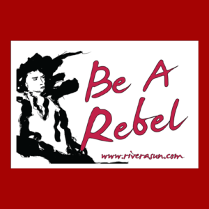 Be a Rebel Sticker
