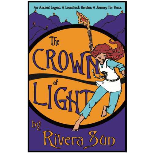 The Crown of Light: an Ancient Legend, a Lovestruck Heroine, a Journey for Peace