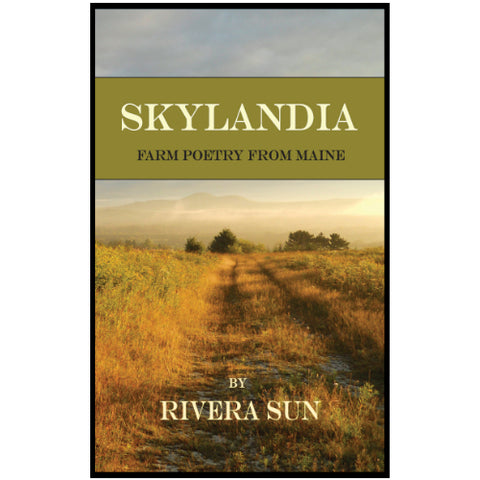 Skylandia: Farm Poetry from Maine